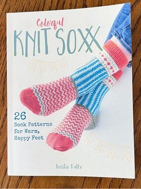 Colorful Knit Soxx Pattern Book  by Kerstin Balke